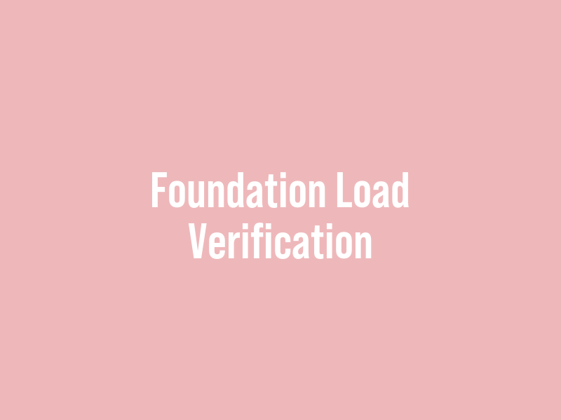 Foundation Load Verification