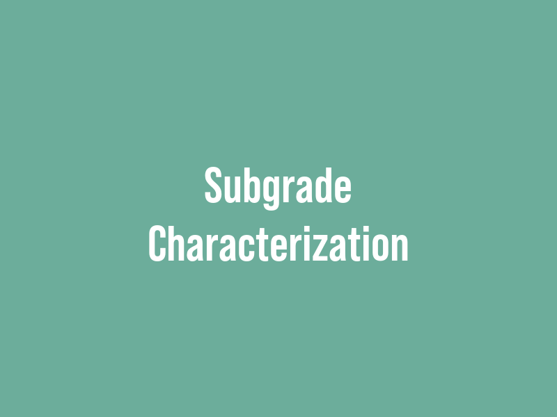 Subgrade Characterization
