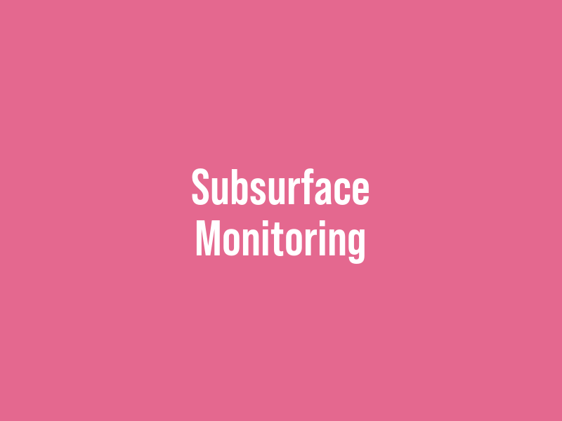 Subsurface Monitoring